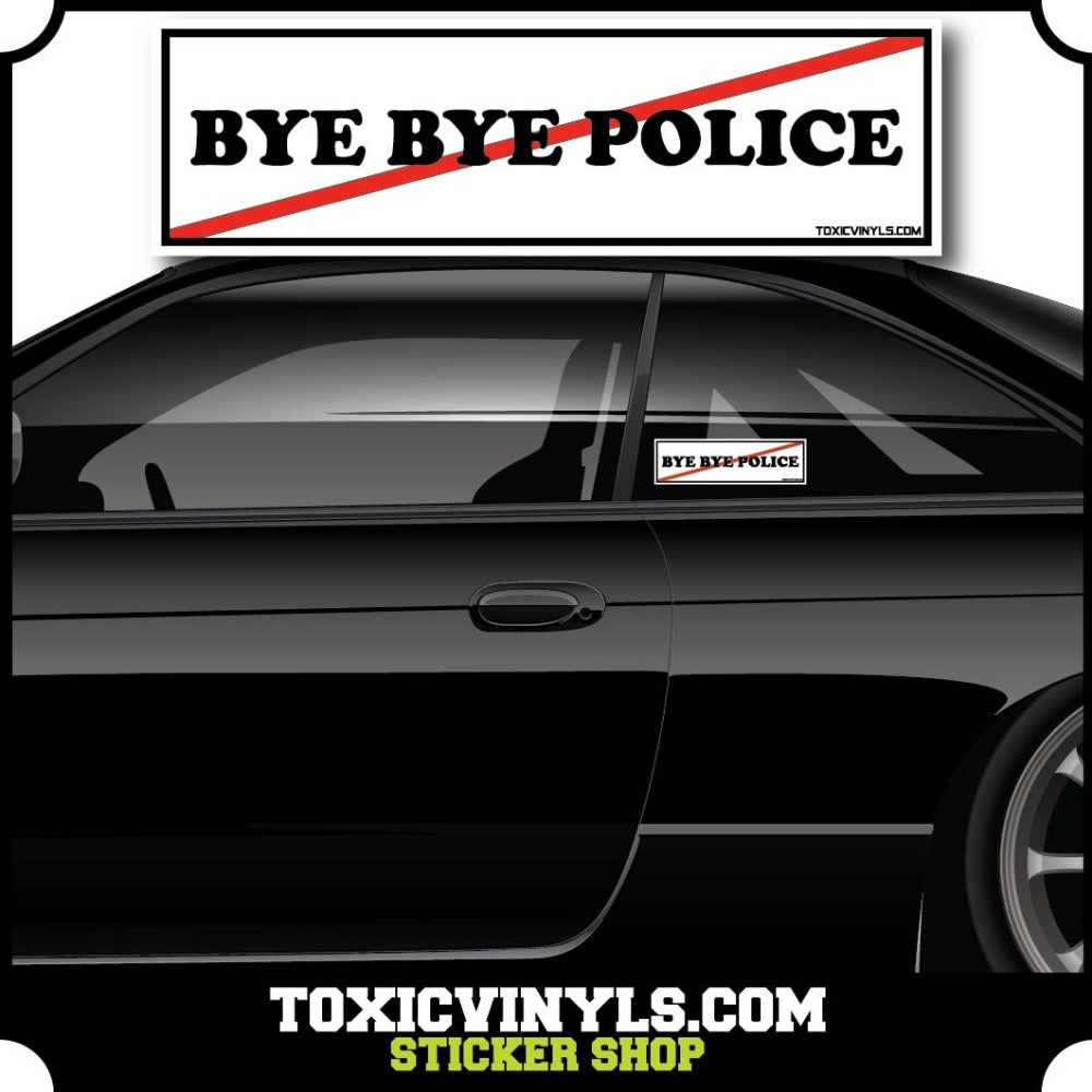 Bye Bye Police Slap Sticker – ToxicVinyls
