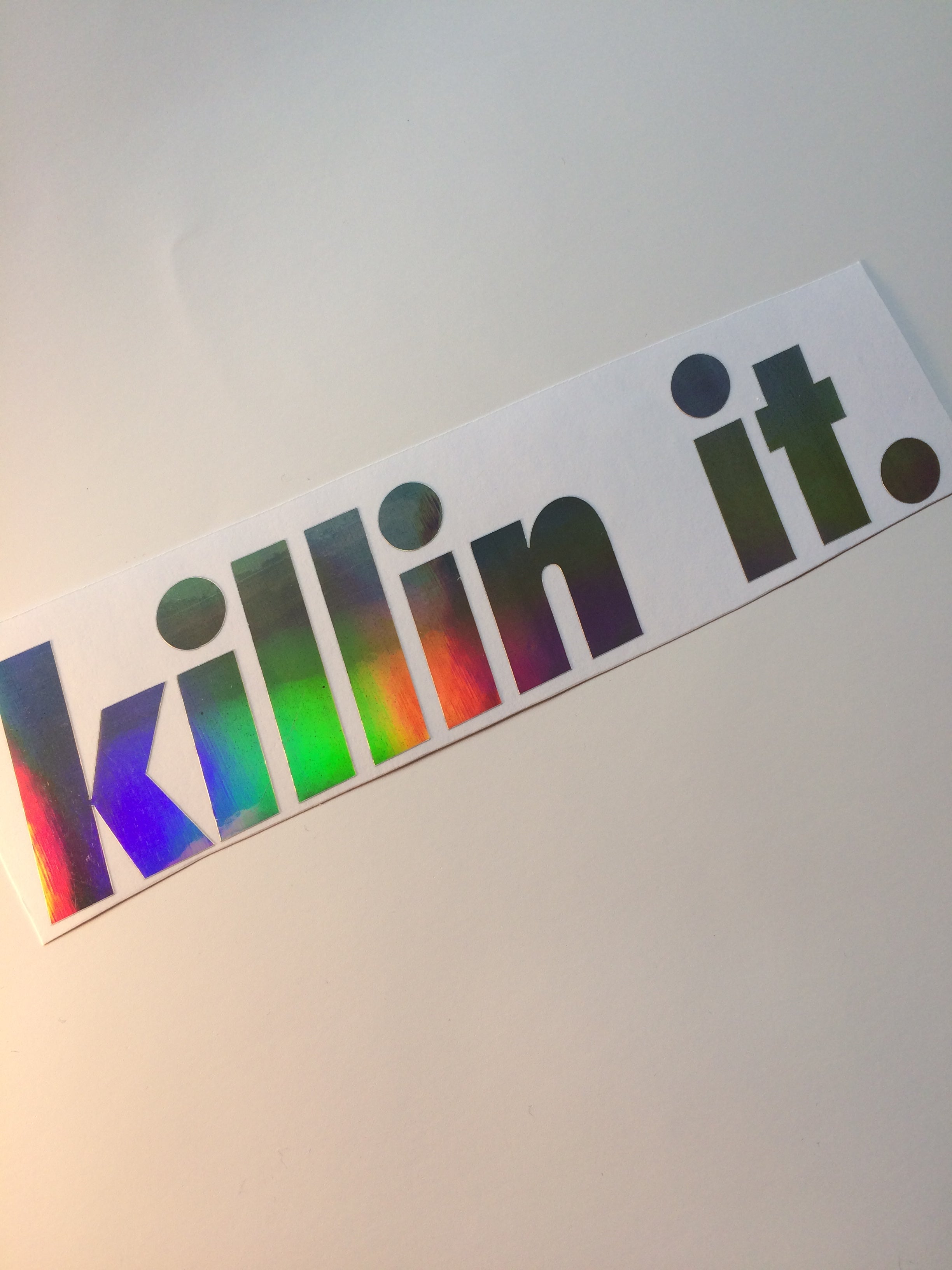 killin it. die cut vinyl sticker