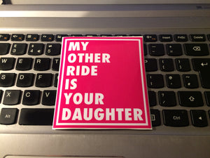 MY OTHER RIDE square Slap Sticker