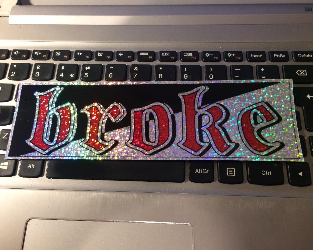 BROKE Sparkle Slap Sticker - ToxicVinyls.Com